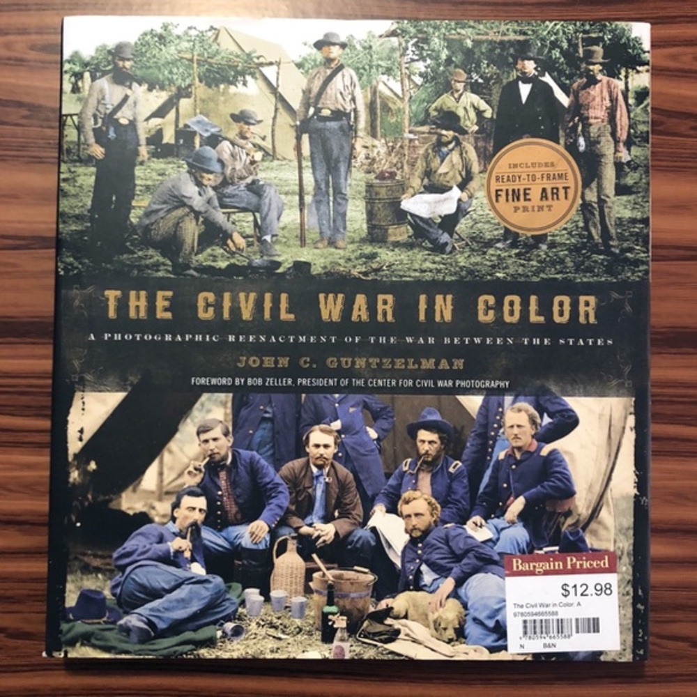 The Civil War in Color: A Photographic Reenactment of the War Between the States